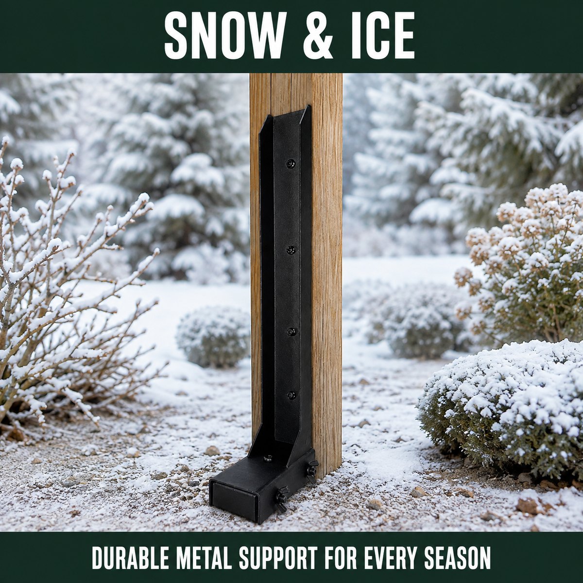Snow and ice: durable metal support for every season