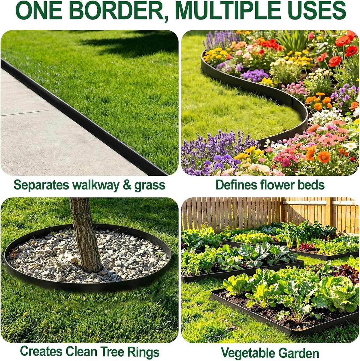 One border, multiple uses: separates walkway and grass, defines flower beds, creates tree rings, and edges vegetable gardens